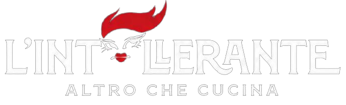 L'Intollerante — Altro che cucina
